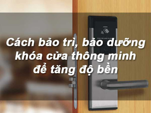 cách bảo dưỡng khóa cửa thông minh tốt nhất